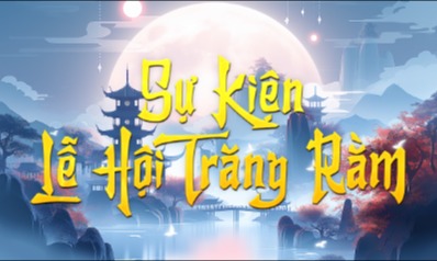 Sự Kiện Lễ Hội Trăng Rằm - Máy Chủ S3 Hồi Ức Một Thời