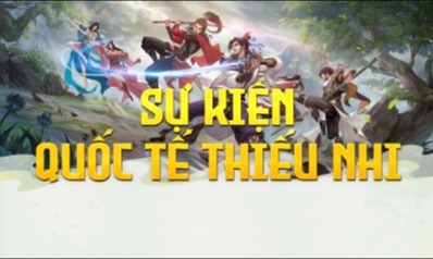 Sự Kiện Mừng Ngày Quốc Tế Thiếu Nhi - Máy Chủ S4 Hồi Ức Một Thời