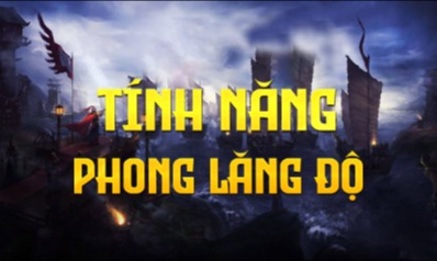 TÍNH NĂNG PHONG LĂNG ĐỘ