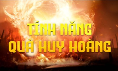 TÍNH NĂNG QUẢ HUY HOÀNG VÀ QUẢ HOÀNG KIM